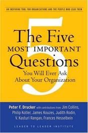 The Five Most Important Questions You Will Ever Ask About Your Organization cover